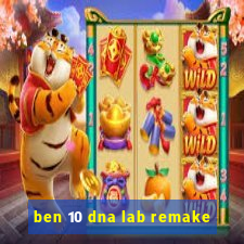 ben 10 dna lab remake